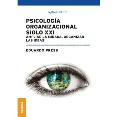 Imagen de Psicología Organizacional Siglo XXI: Ampliar La Mirada, Organizar Las Ideas