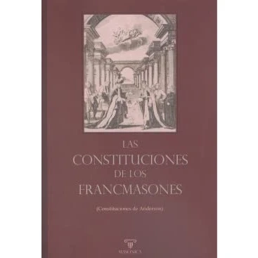 Imagen de Las Constituciones de los Francmasones: (Constituciones Anderson): 3 (TEXTOS HISTÓRICOS Y CLÁSICOS)