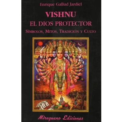 Imagen de Vishnu. El dios protector: Símbolos, mitos, tradición y culto (Libros de los Malos Tiempos. Serie Mayor)