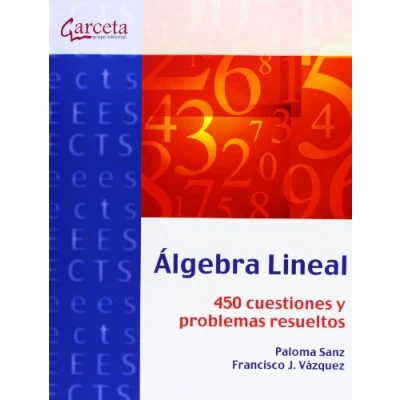 Imagen de Álgebra Lineal: 449 cuestiones y problemas resueltos (SIN COLECCION)