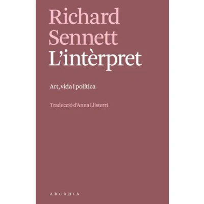 Imagen de L&#039;INTÈRPRET: Art, vida i política (Els llibres d&#039;Arcàdia)