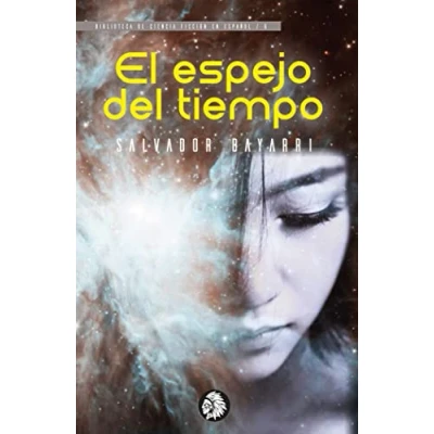 Imagen de El espejo del tiempo: 6 (BIBLIOTECA DE CIENCIA FICCION EN ESPAÑOL)