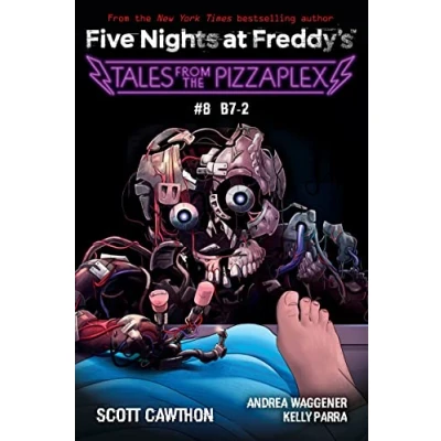 Imagen de B 7: An Afk Book (five Nights At Freddy S: Tales From The Pizzaplex #8