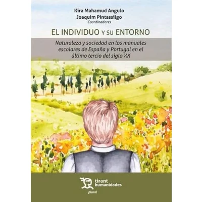 Imagen de El Individuo Y Su Entorno. Naturaleza Sociedad En Los Manuales Escol