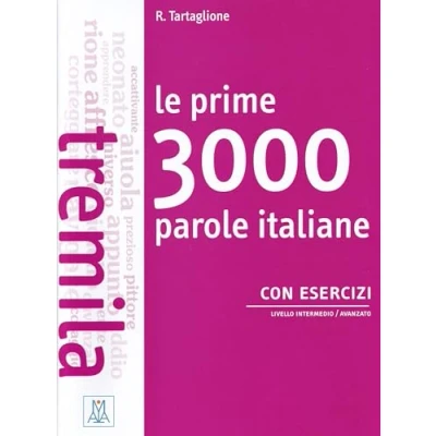 Imagen de LE PRIME 3000 PAROLE ITALIANE CON ESERCIZI (LIBRO): B1 B2 (SIN COLECCION)