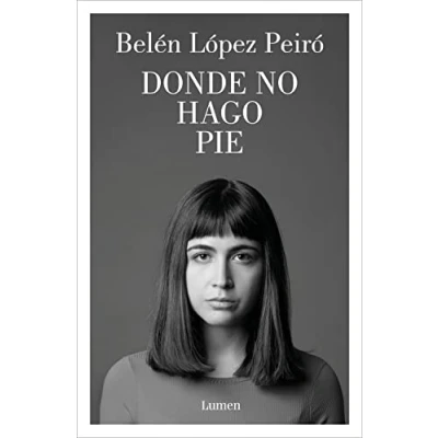 Imagen de Donde no hago pie: El nuevo libro de la aclamada autora «Por qué volvías cada verano» (Narrativa)