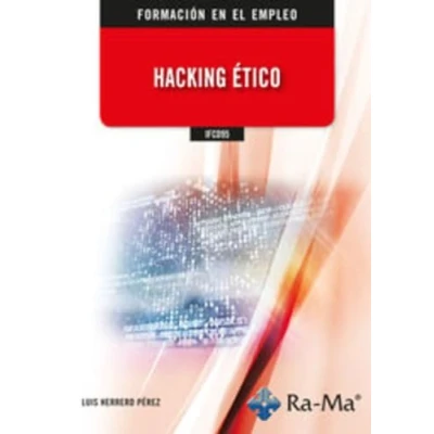Imagen de (IFCD95) Hacking Ético (CERTIFICADOS DE PROFESIONALIDAD)