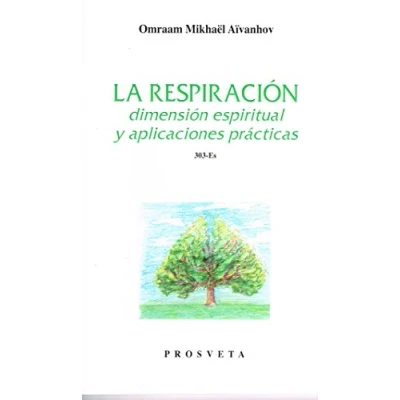 Imagen de LA RESPIRACIÓN. DIMENSIÓN ESPIRITUAL Y APLICACIONES PRÁCTICAS