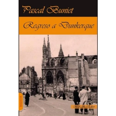 Imagen de Regreso A Dunkerque Pascal Buniet (autor)