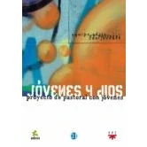 Imagen de Jovenes Y Dios: Proyecto De Pastoral Con