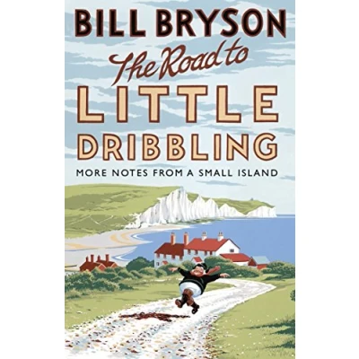 Imagen de The Road To Little Dribbling: More Notes From A Small Island