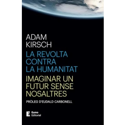 Imagen de La Revolta Contra Humanitat Imaginar Un Futur Sense Nosaltres (Punts de vista)
