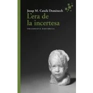 Imagen de L’era de la incertesa: 84 (Assaig)