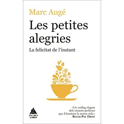 Imagen de Les petites alegries: La felicitat de l&#039;instant (ATIC DELS LLIBRES)
