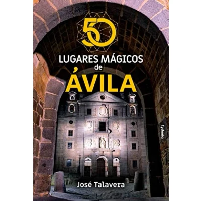 Imagen de 50 lugares mágicos de Ávila: 31 (Viajar)
