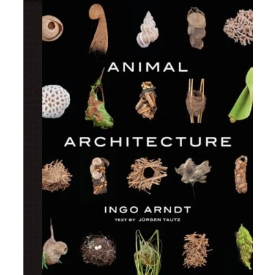 Imagen de Animal Architecture: Photographs of Natural Habitats
