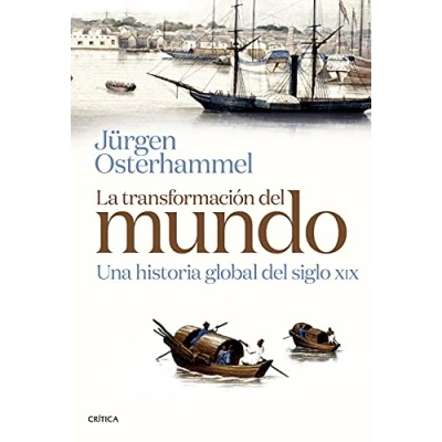 Imagen de La transformación del mundo: Una historia global siglo XIX (Serie Mayor)