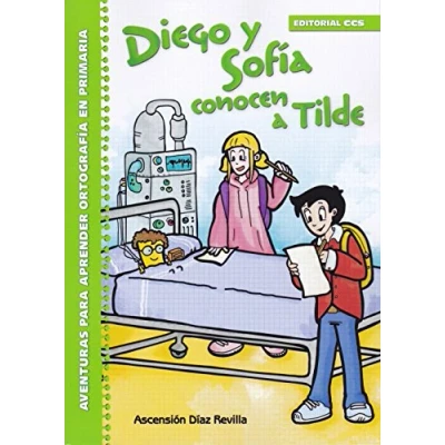 Imagen de Diego y Sofia conocen a Tilde: Aventuras para aprender Ortografía en Primaria: 4 (Rincón del lenguaje)