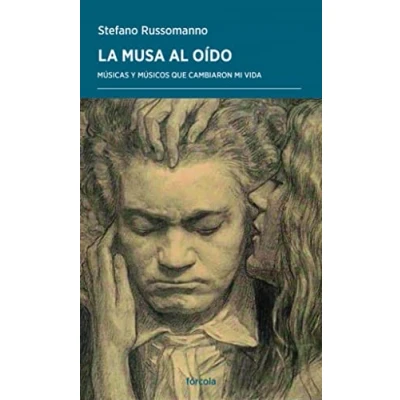 Imagen de La musa al oído: Músicas y músicos que cambiaron mi vida: 61 (Periplos)