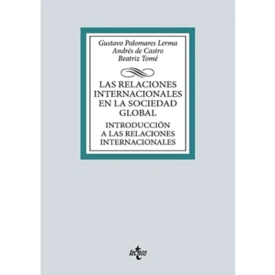 Imagen de las Relaciones Internacionales en la sociedad global: Introducción a (Derecho Biblioteca Universitaria de Editorial Tecnos)