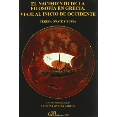 Imagen de El Nacimiento de la Filosofía en Grecia: Viaje al Inicio Occidente (SIN COLECCION)