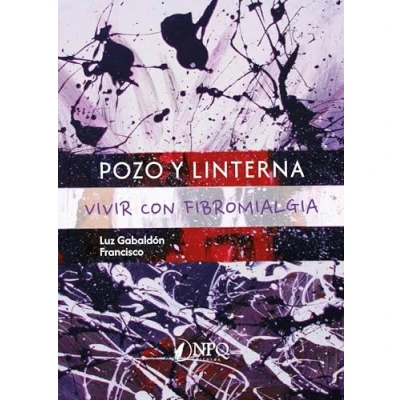 Imagen de POZO Y LINTERNA: Vivir con fibromialgia
