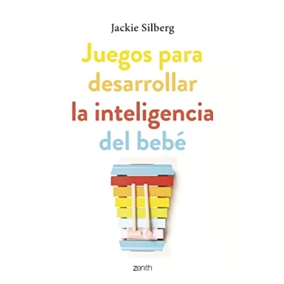Imagen de Juegos para desarrollar la inteligencia del bebé: Actividades sencillas estimular su desarrollo desde los primeros días de vida (Superfamilias)