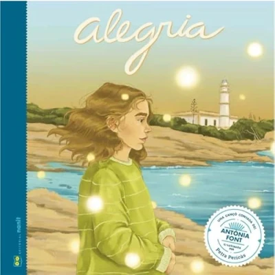 Imagen de Alegria: Una cançó contada d&#039;Antònia Font (SIN COLECCION)