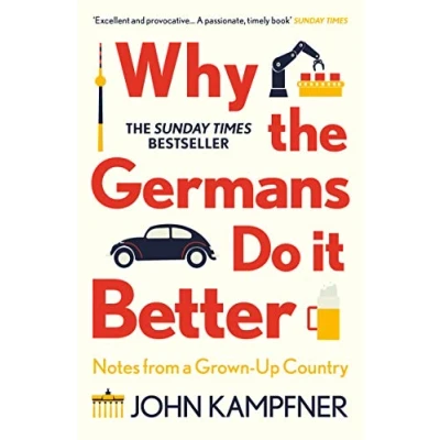 Imagen de Why The Germans Do It Better: Notes From A Grown up Country