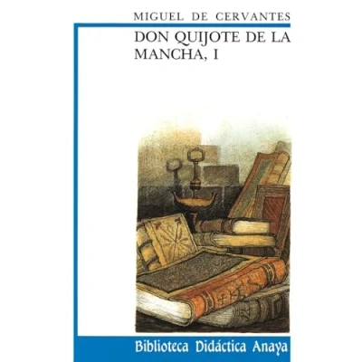Imagen de Don Quijote de La Mancha, I (CLÁSICOS Biblioteca Didáctica Anaya)