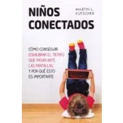 Imagen de Niños Conectados: Como Conseguir Equilibrar El Tiempo Que Pasan Ante L