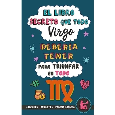 Imagen de El Libro secreto que todo Virgo debería tener para triunfar en todo: Horóscopo Virgo: consejos, dinero, amor, amuletos y más. Virgo. Un regalo Zodiaco