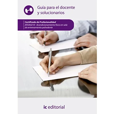 Imagen de Acondicionamiento físico en sala de entrenamiento polivalente. AFDA0210 Guía para el docente y solucionarios (SIN COLECCION)