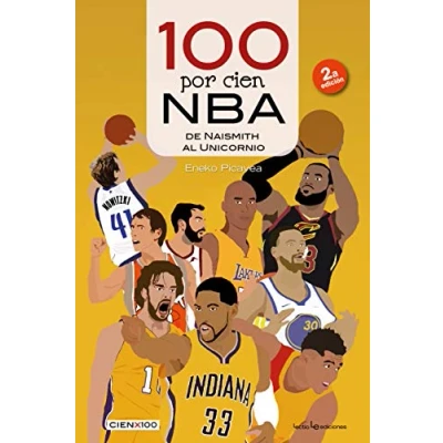 Imagen de 100 por cien NBA: De Naismith al Unicornio: 31 (Cien x 100)