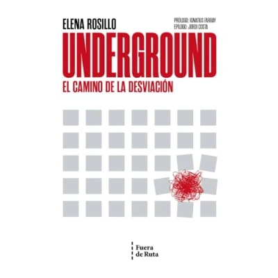 Imagen de UNDERGROUND: EL CAMINO DE LA DESVIACIÓN (SIN COLECCION)