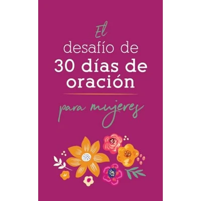 Imagen de El desafío de 30 días oración para mujeres/ The Day Prayer Challenge for Women