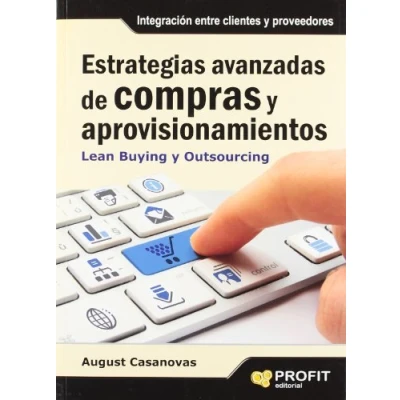 Imagen de Estrategias avanzadas de compras y aprovisionamientos: Lean Buying Outsourcing (SIN COLECCION)
