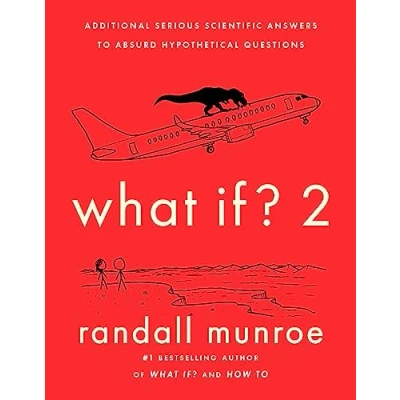Imagen de What If? 2: Additional Serious Scientific Answers to Absurd Hypothetical Questions