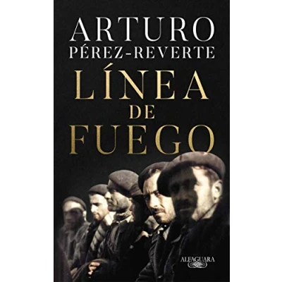 Imagen de Línea De Fuego Arturo Pérez Reverte