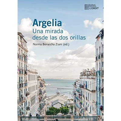 Imagen de Argelia: Una mirada desde las dos orillas (Col·lecció L&#039;Ordit)