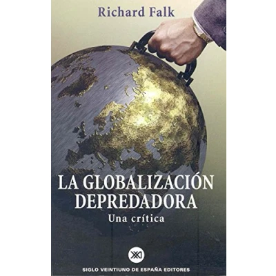 Imagen de La Globalizacion Depredadora: Una Critica