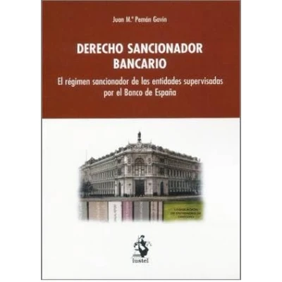 Imagen de DERECHO sancionador BANCARIO: el régimen de las entidades supervisadas por Banco España