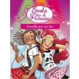 Imagen de Estrella Per Un Dia (escola De Princeses)
