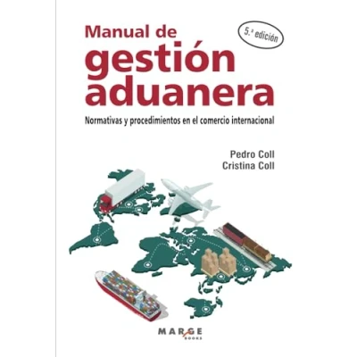 Imagen de Manual de gestión aduanera: Normativas y procedimientos en el comercio internacional: 0