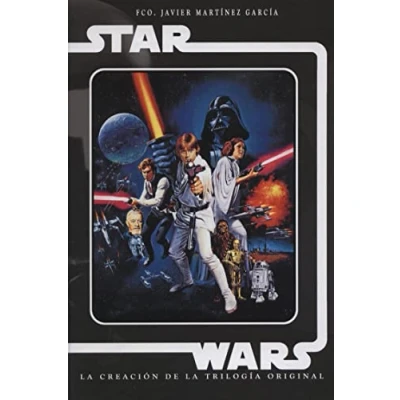 Imagen de Star Wars. La Creación De Trilogía Original (SIN COLECCION)
