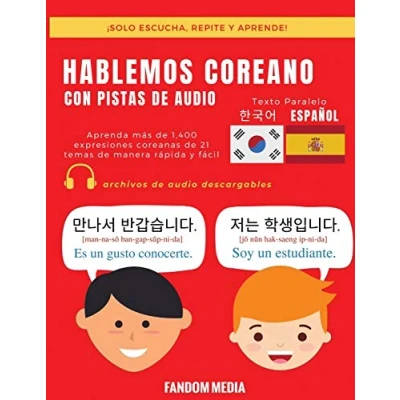 Imagen de HABLEMOS COREANO CON PISTAS de AUDIO: Aprenda más 1,400 expresiones coreanas 21 temas manera rápida y fácil