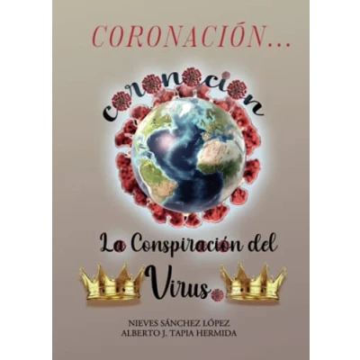 Imagen de Coronacion...: La Conspiracion Del Coronavirus