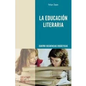 Imagen de La educación literaria: Cuatro secuencias didácticas: 120 (Recursos)