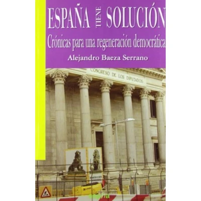 Imagen de España tiene solucion cronicas para una regeneracion democratica