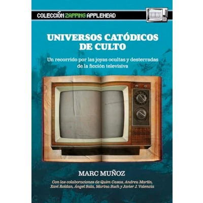 Imagen de UNIVERSOS CATÓDICOS DE CULTO: UN RECORRIDO POR LAS JOYAS OCULTAS Y DESTERRADAS LA FICCIÓN TELEVISIVA